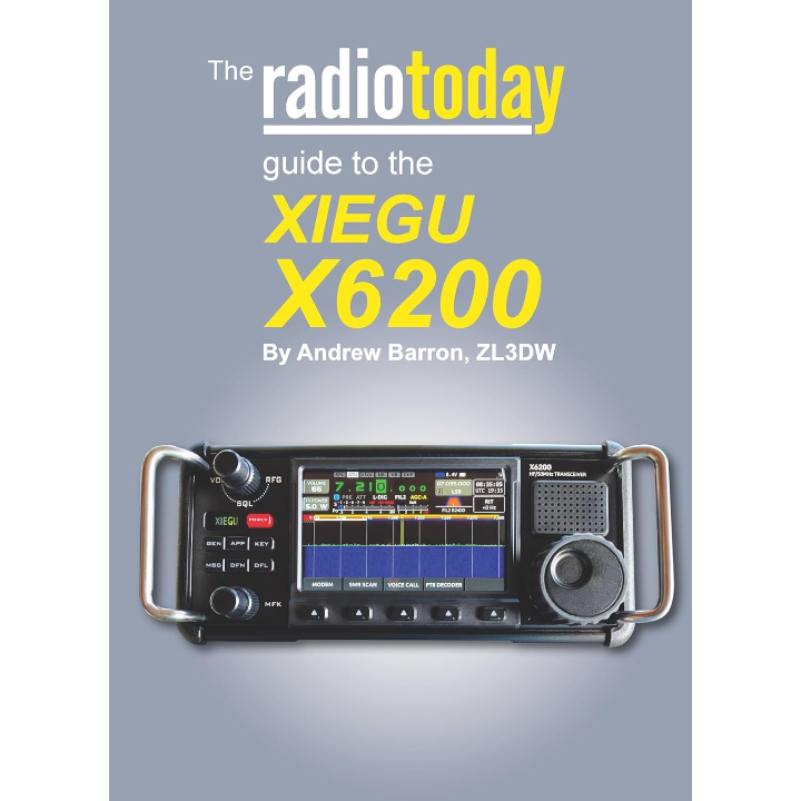 The Radio Today Guide to the Xiegu X6200 Book Radio Books ANDREW BARRON