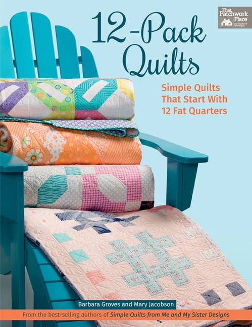 12-Pack Quilts: Simple Designs From 12 Fat Quarters