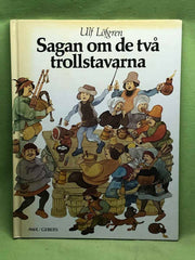 Ulf Löfgren : Sagan om de två trollstavarna
