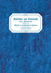 Schicksale und Erlebnisse einer Kärntnerin ...