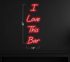 I LOVE THIS BAR | LED Neon Sign (3 Waterproof signs)