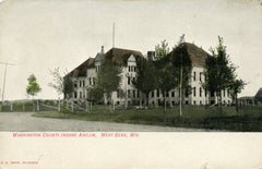 Washington County Insane Asylum, West Bend, WI - Carey's Emporium